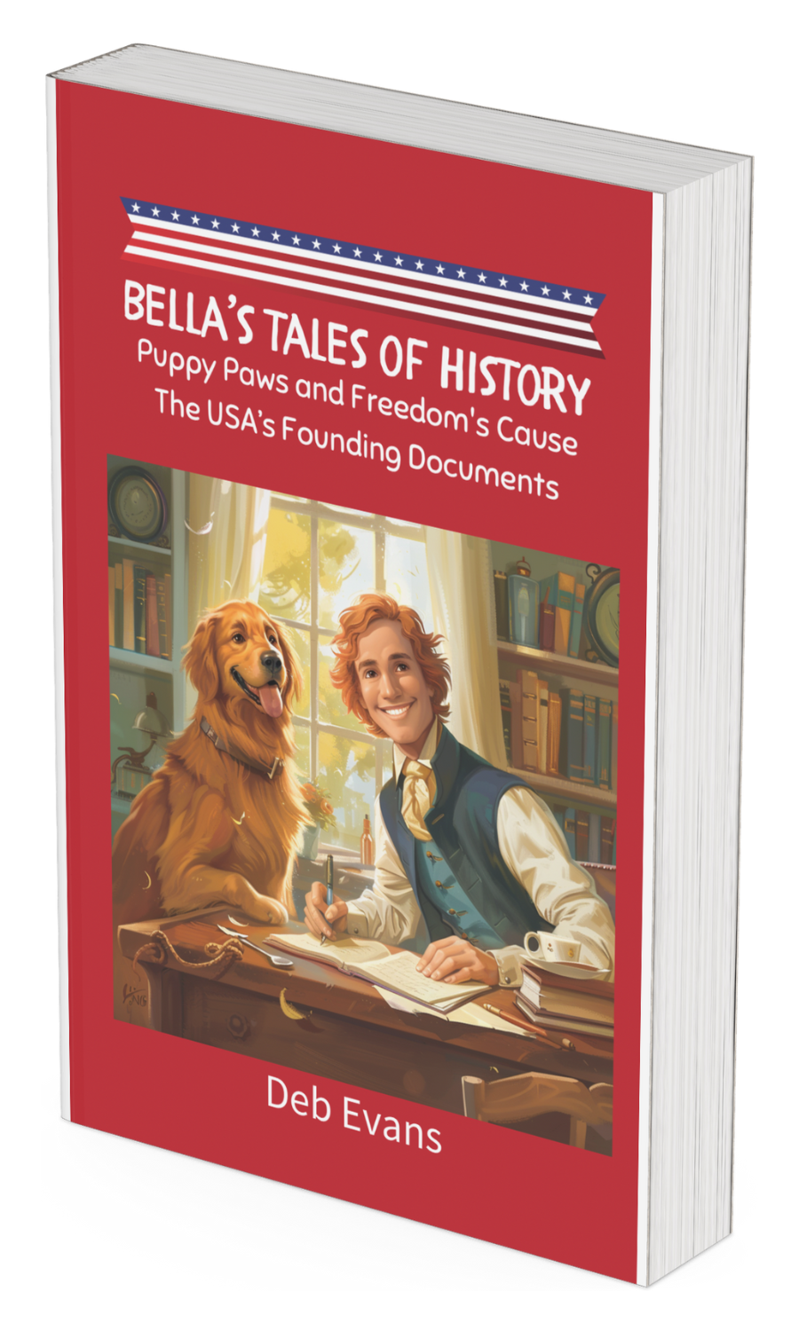 Bella's Tales of History: the USA's Founding Documents